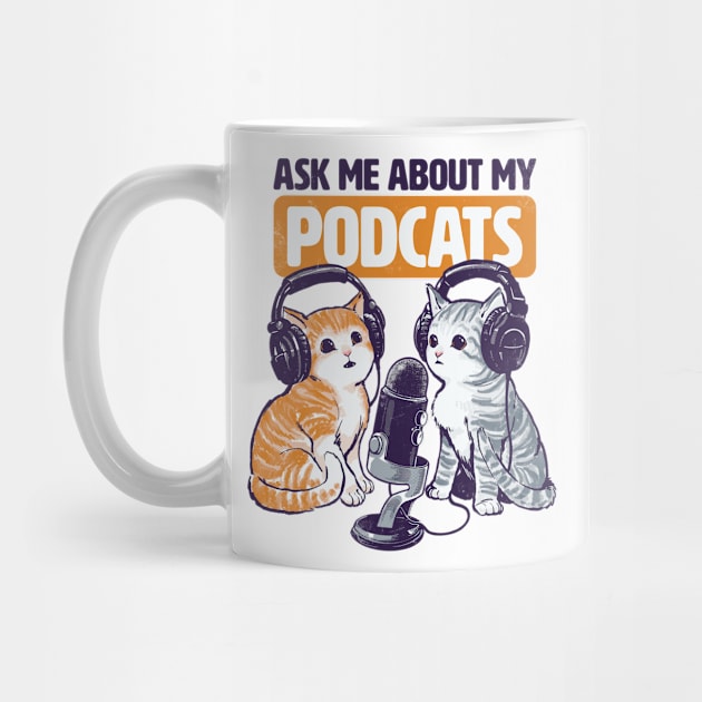 Ask Me About My Podcats by CTKR Studio